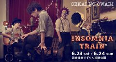 SEKAI NO OWARI O±2018INSOMNIA TRAINkC̔