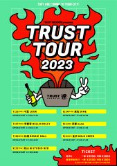 TRUST TOUR 2023 Dy