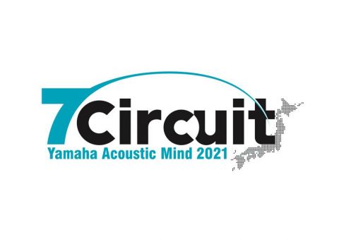 Yamaha Acoustic Mind 2021 ~7 Circuit~|Yamaha Acoustic Mind 2021 〜7 Circuit〜