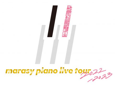 marasy piano live tour 2022-2023|まらしぃ